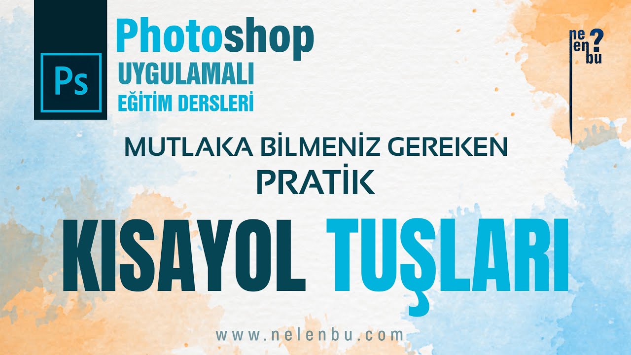 Photoshop Kısayol Tuşları - Photoshop Dersleri