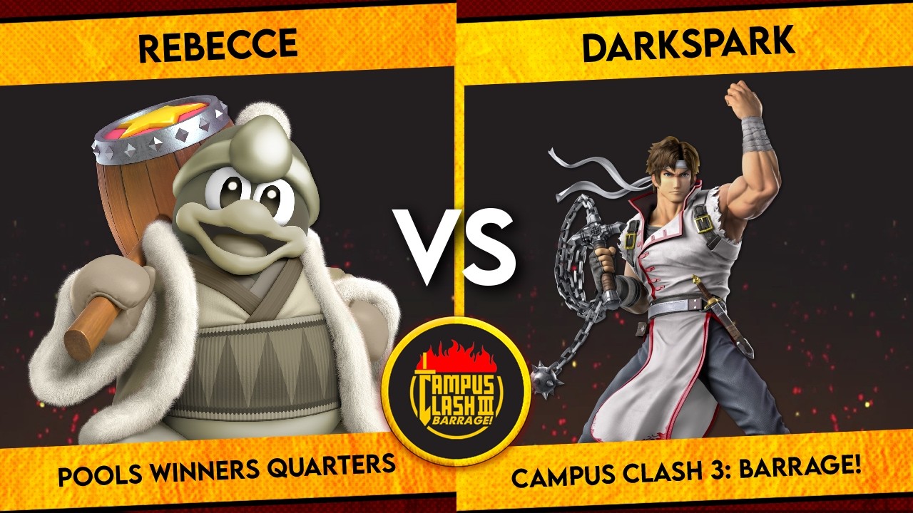 Campus Clash 3 | Rebecce (Steve, King Dedede) vs DarkSpark (Richter) | Pools Winners Quarters