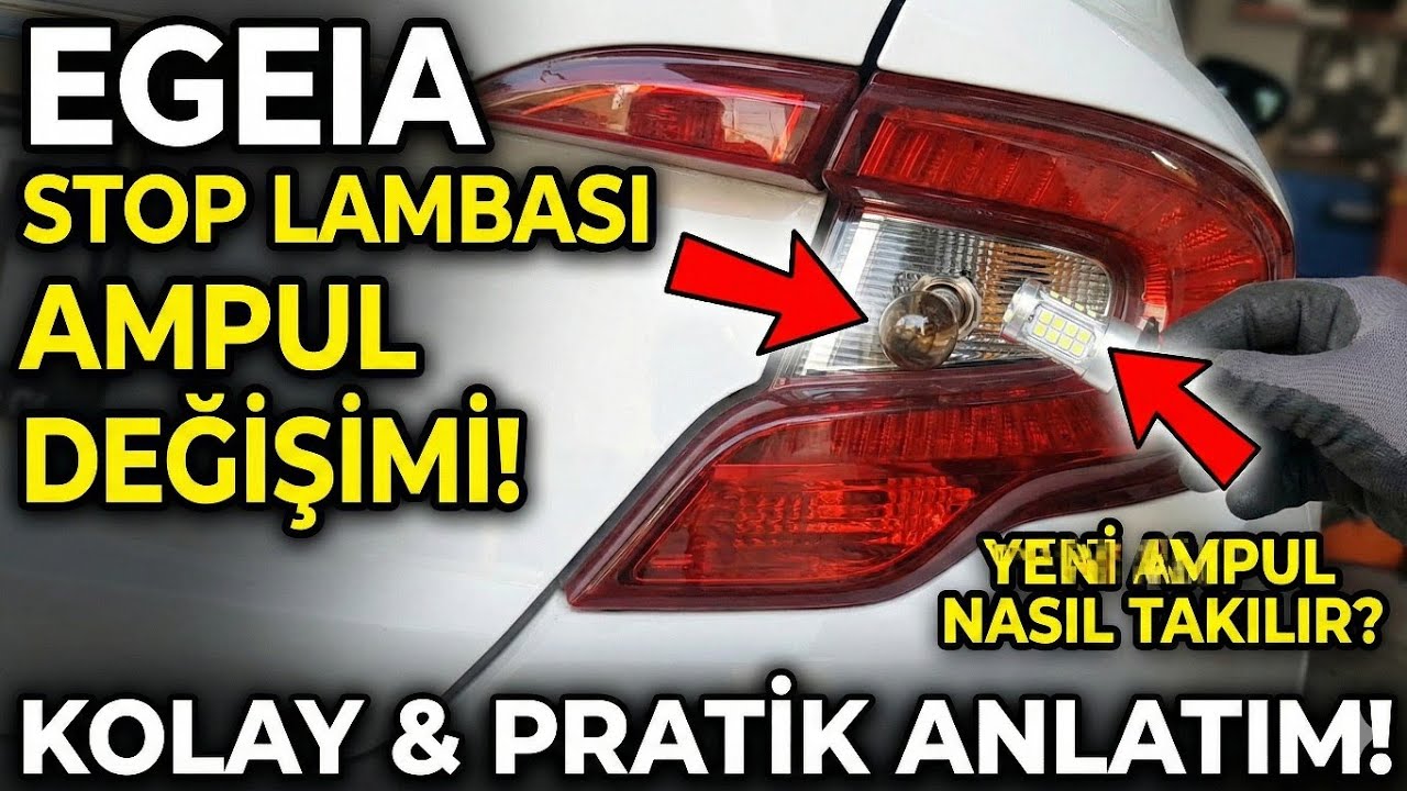 EGEA ARKA STOP LAMBASI AMPUL DEĞİŞİMİ