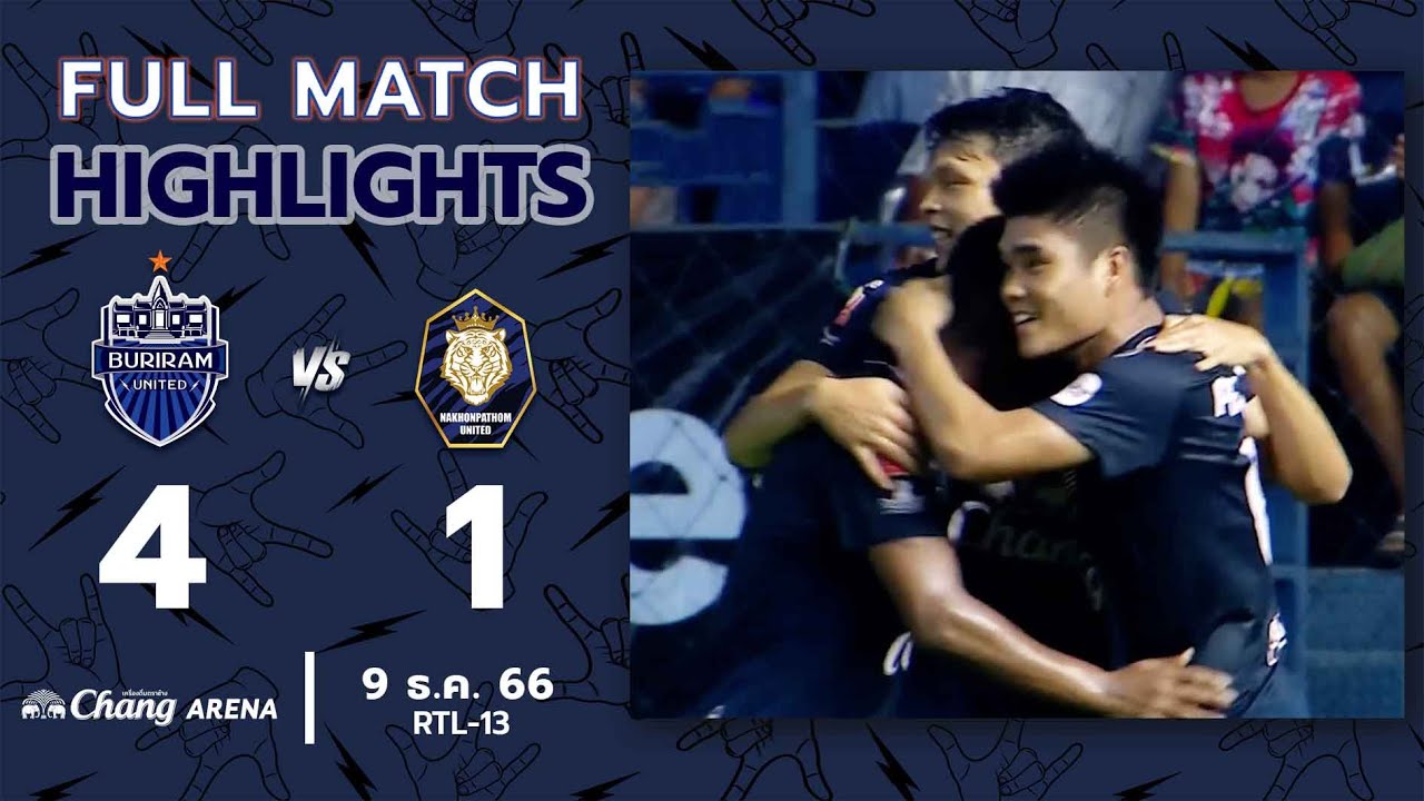 ไฮไลต์เต็ม (RTL-13) บุรีรัมย์ ยูไนเต็ด  4-1  นครปฐม ยูไนเต็ด