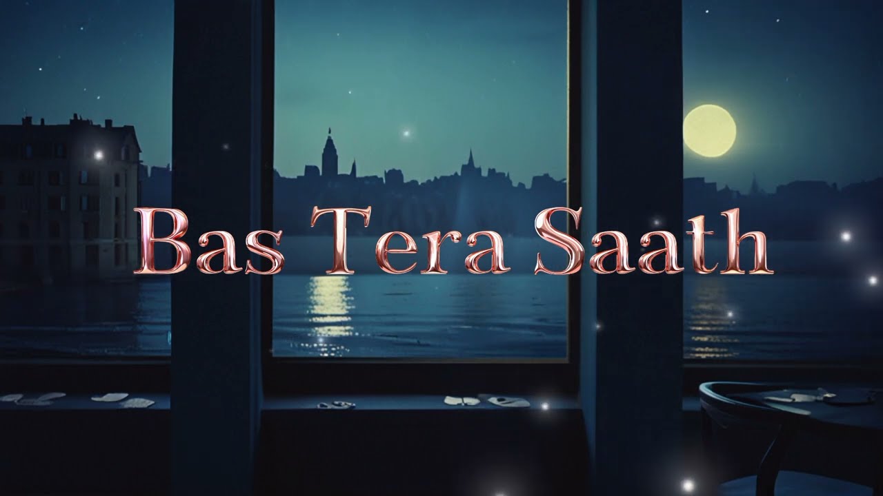 Bas Tera Saath – Soft Romantic  Song | Love Story Vibes | New Romantic Track 
