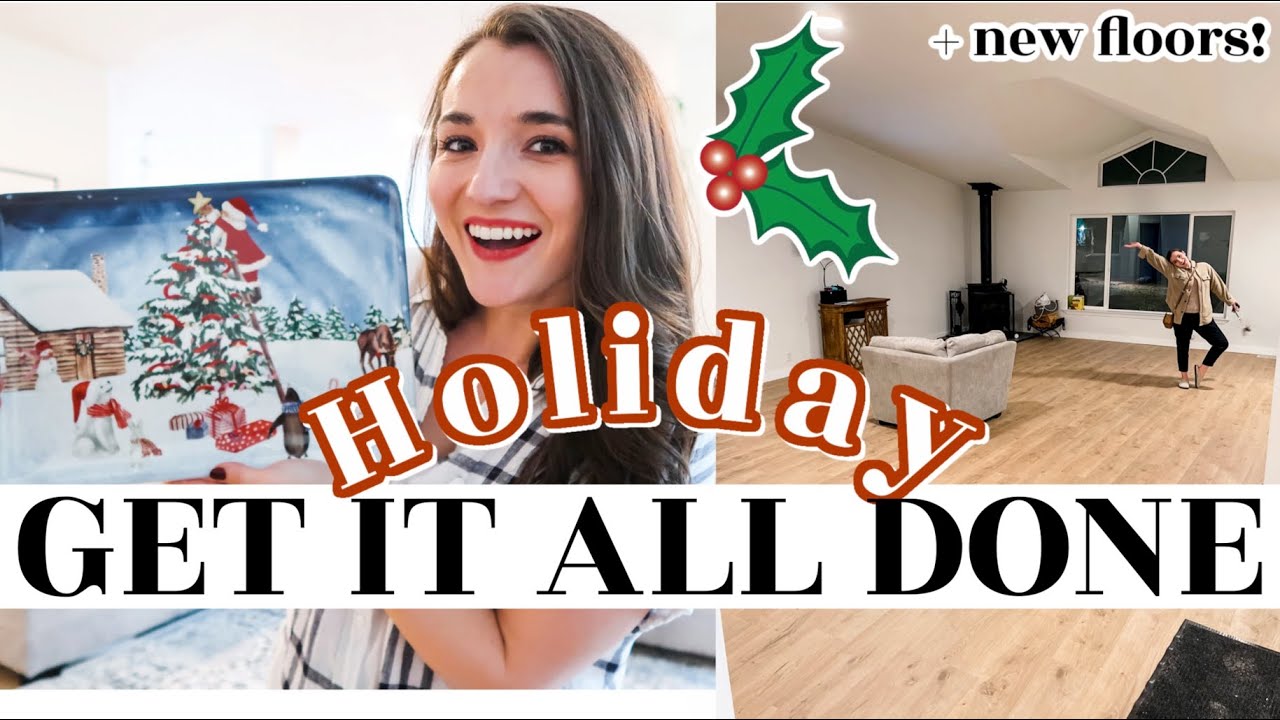 HOLIDAY CLEAN, COOK + Christmas Decor IN THE NEW HOUSE! New FLOORS tour + Easy Thanksgiving Recipes!
