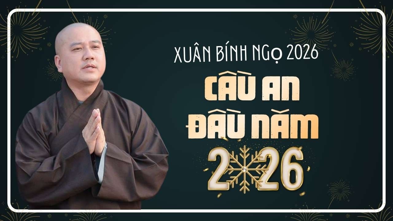 LỄ CẦU AN ĐẦU NĂM 2026  (mùng 2 tết) - Thầy Thích Pháp Hòa