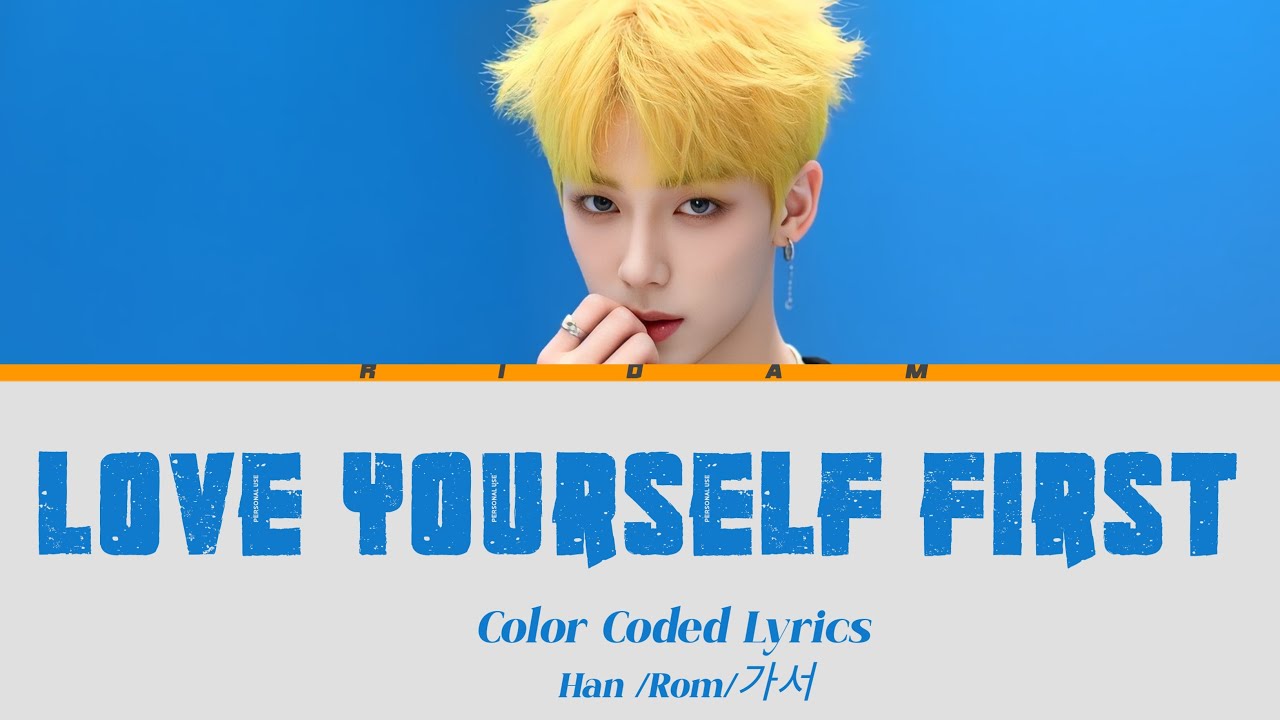 Ridam &ldquo;Love Yourself First&rdquo; (Male Version) Color Coded Lyrics Official