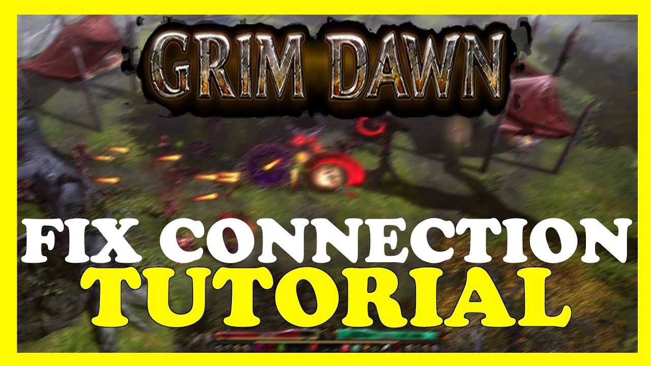 Grim Dawn &ndash; How to Fix Connection Issues &ndash; Complete Tutorial