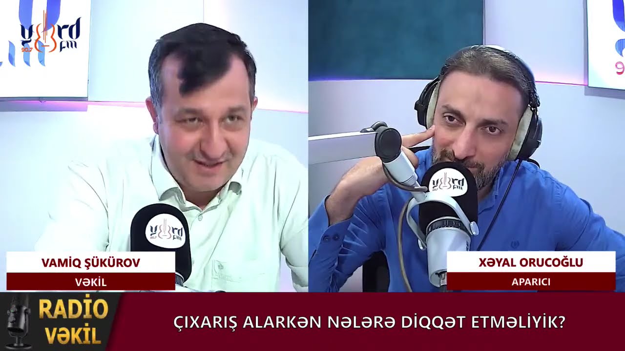 ÇIXARIŞ ALARKƏN NƏLƏRƏ DİQQƏT ETMƏLİYİK? - RADİO VƏKİL