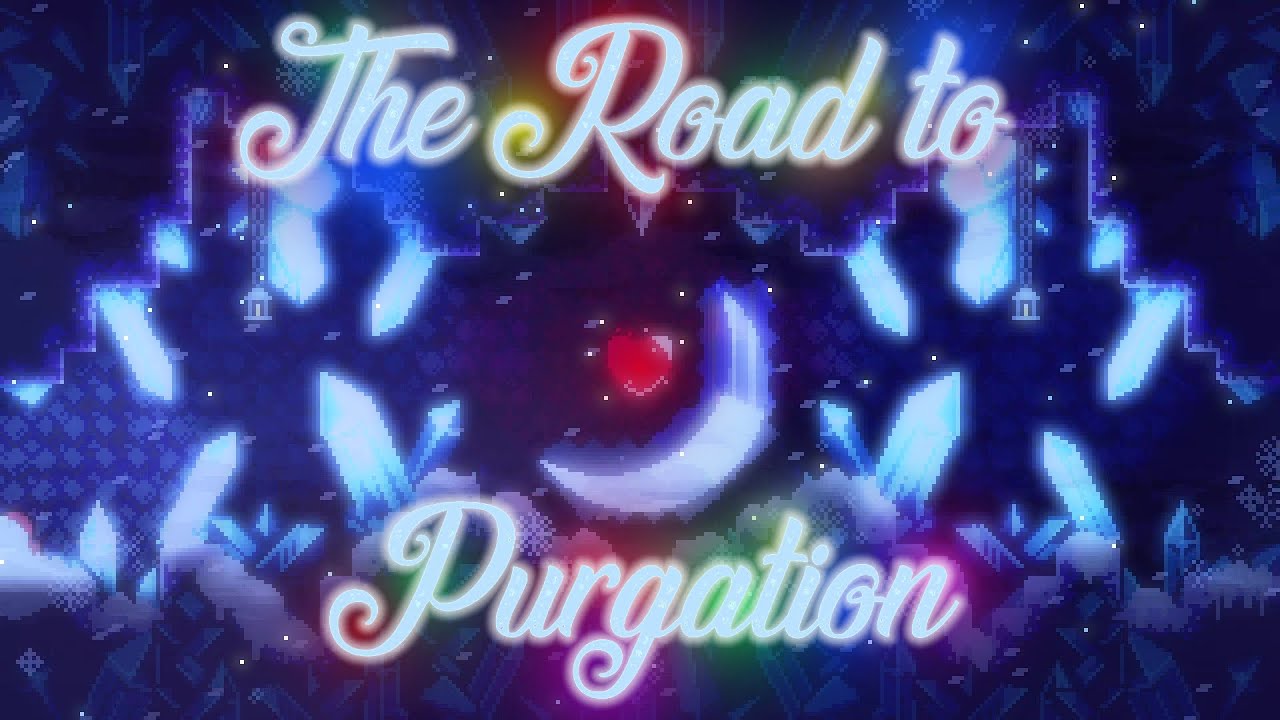 The Prettiest Hardlist Map - THE ROAD TO PURGATION FULL CLEAR!!