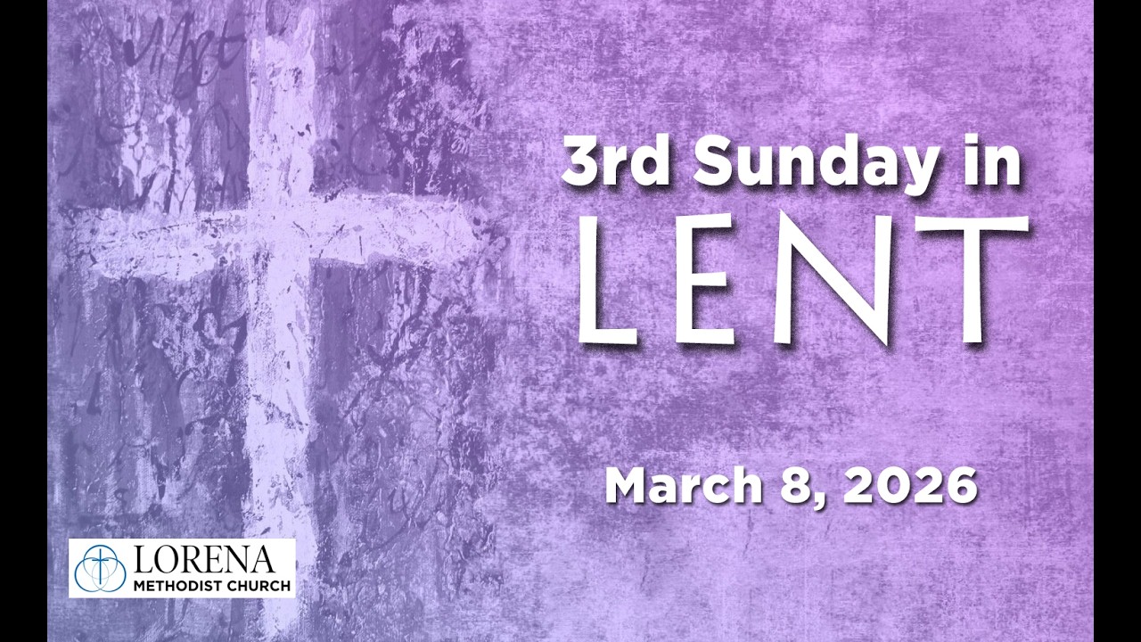 Lorena MC Worship Service - March 8, 2026 -  10:45 a.m.