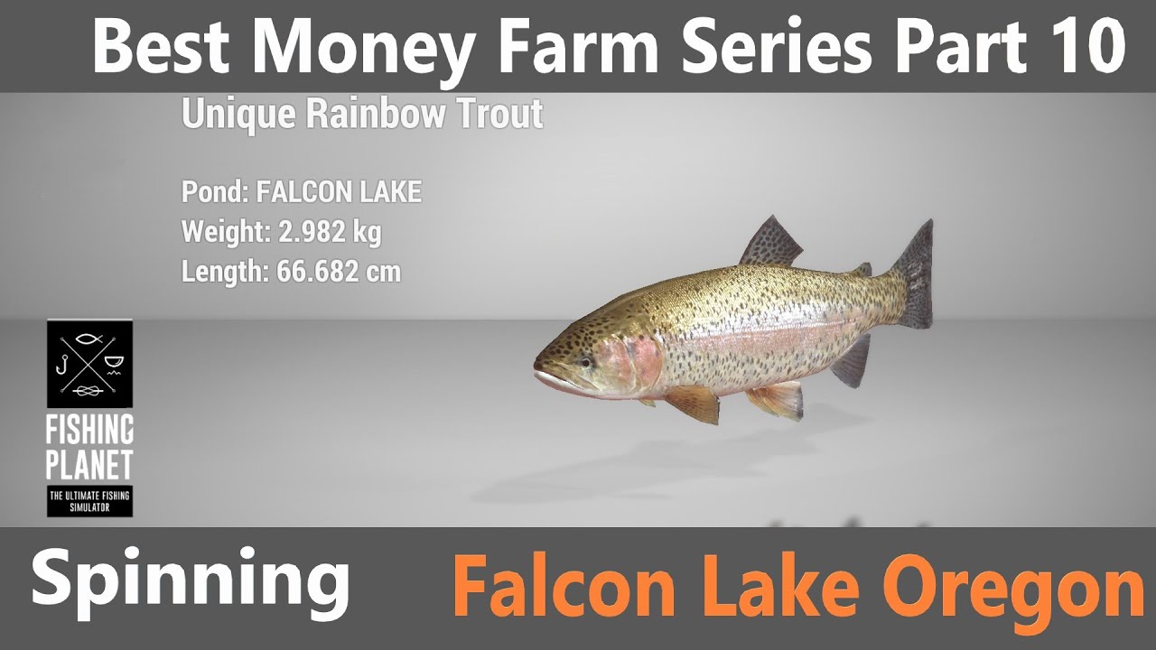 Fishing Planet, Best Money Farm Series Part 10 ,Falcon Lake Oregon, Trout Spinning
