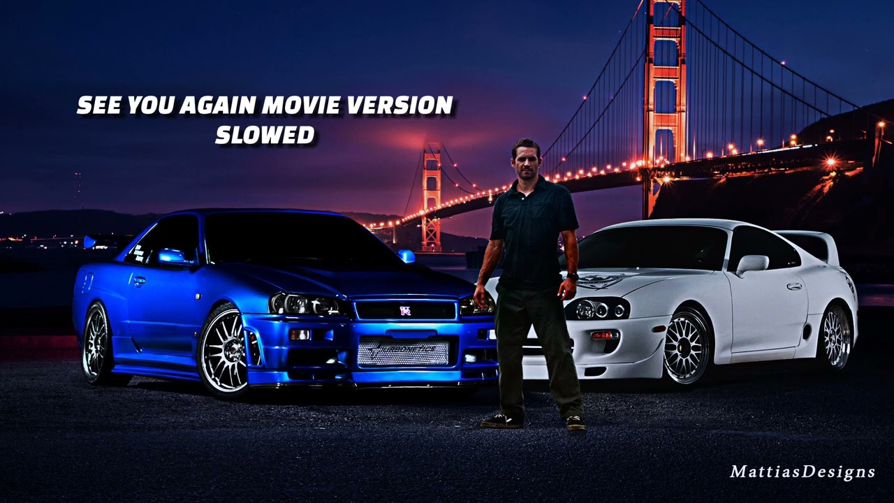 See You Again Movie Version Slowed