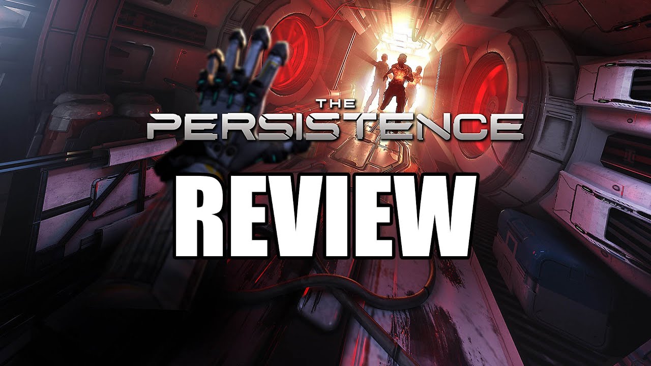 The Persistence Review - The Final Verdict