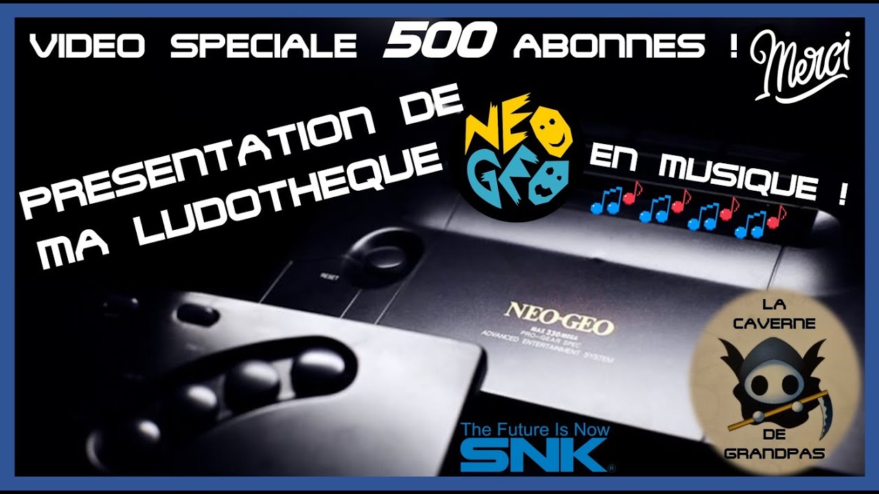Neo Geo : Présentation en musique de ma ludothèque AES - Vidéo Spéciale 