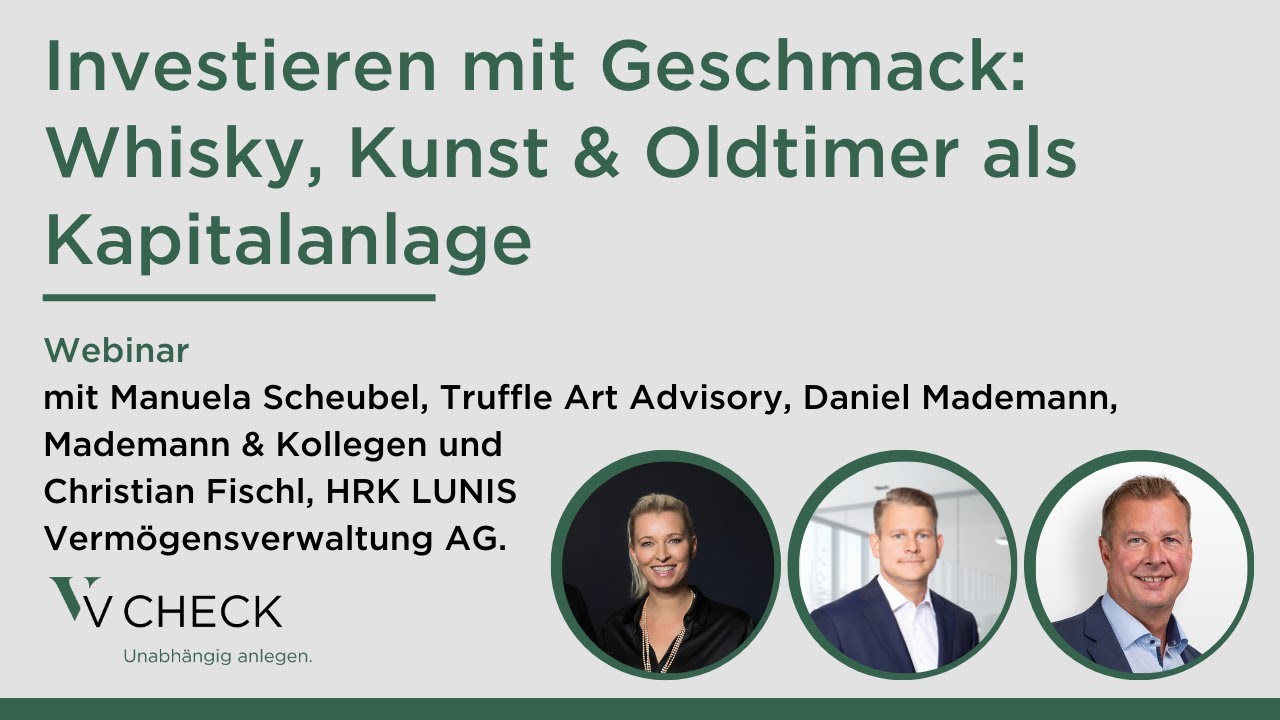 Investieren mit Geschmack Whisky, Kunst & Oldtimer als Kapitalanlage | V-CHECK Webinar