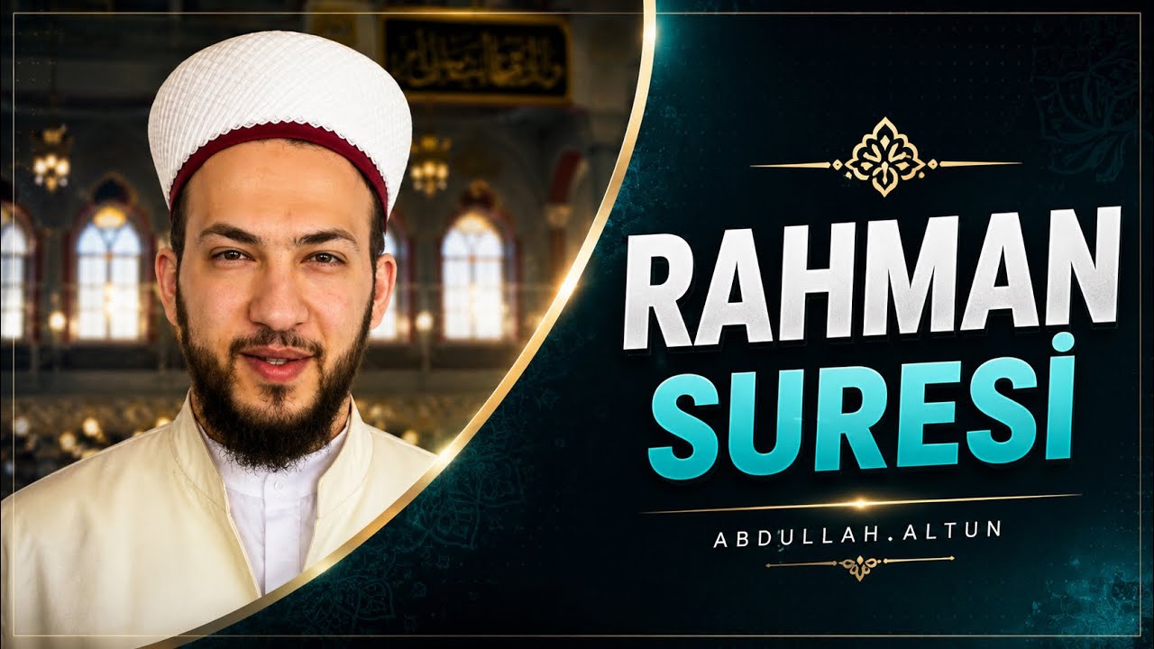 Rahman Suresi (Tamamı) YENİ | Abdullah Altun |