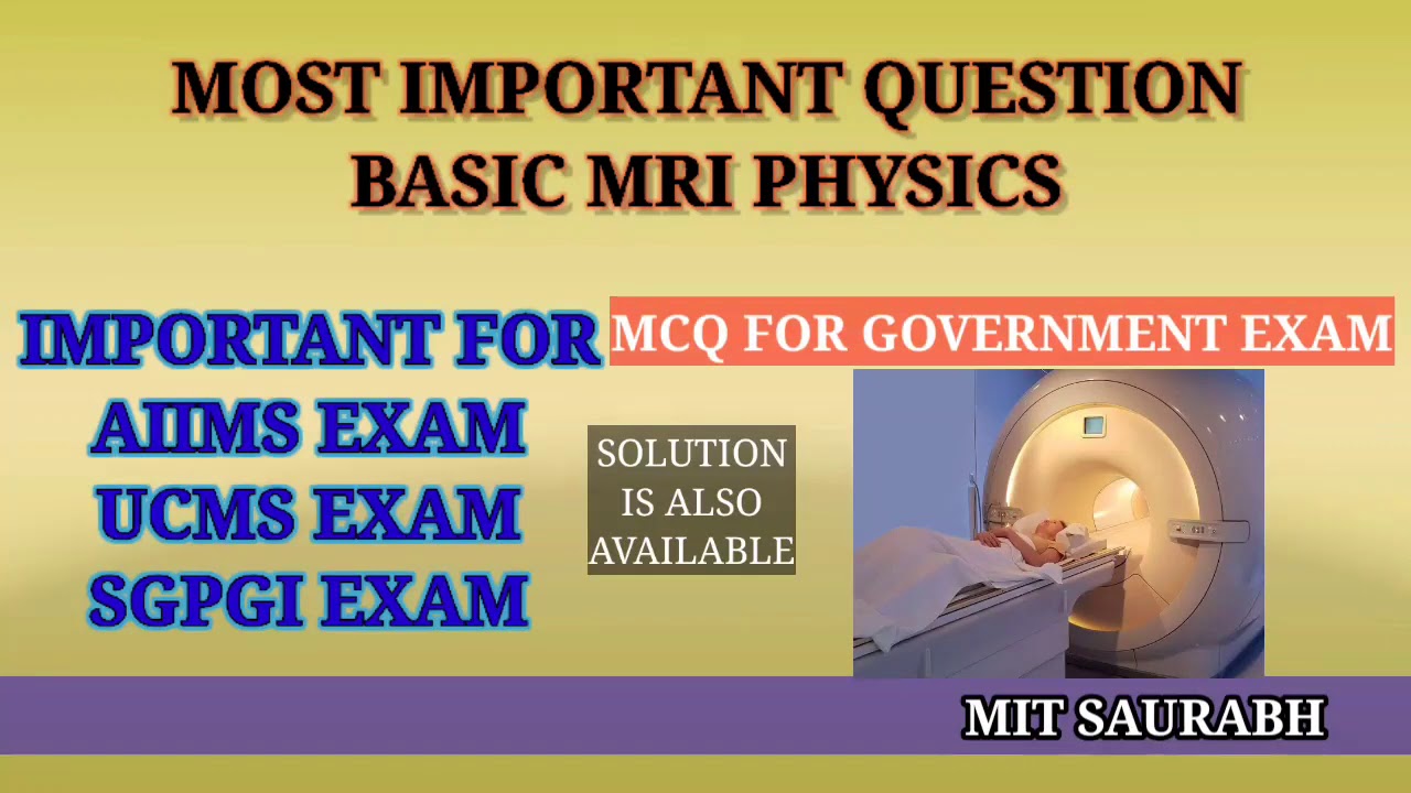 MRI BASIC PHYSICS MCQ (AIIMS EXAM IMPORTANT)