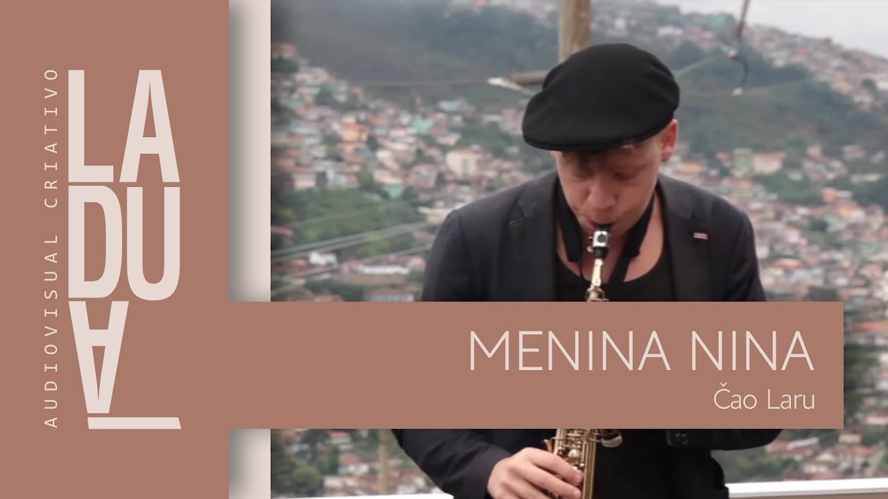 Čao Laru | Menina Nina \\ LADU&Aacute;