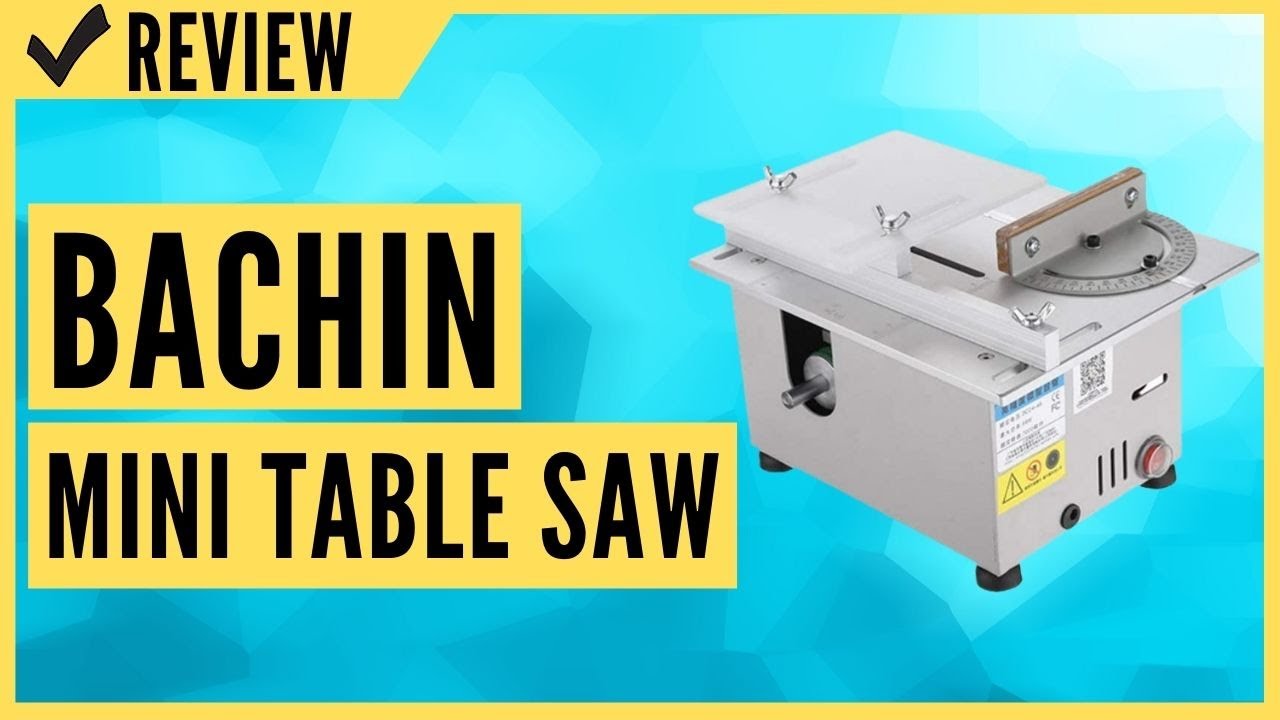 BACHIN Mini Table Saw Review