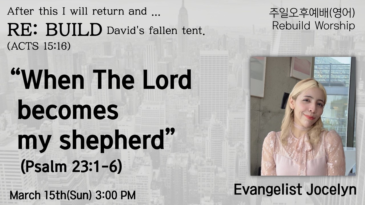 [DDC] Rebuild Worship(11): When The Lord becomes my shepherd - Evangelist Jocelyn