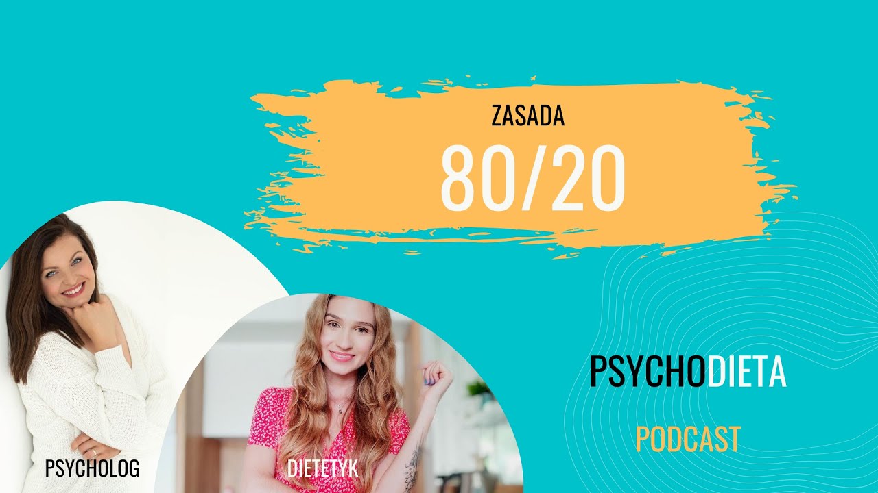 ZASADA 80/20. Psychodieta podcast