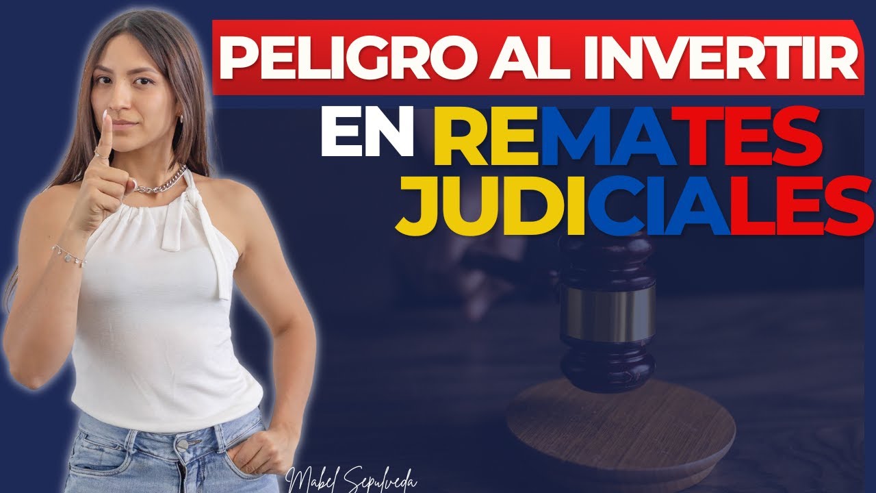 EL PELIGRO AL INVERTIR EN REMATES JUDICIALES COLOMBIA🇨🇴