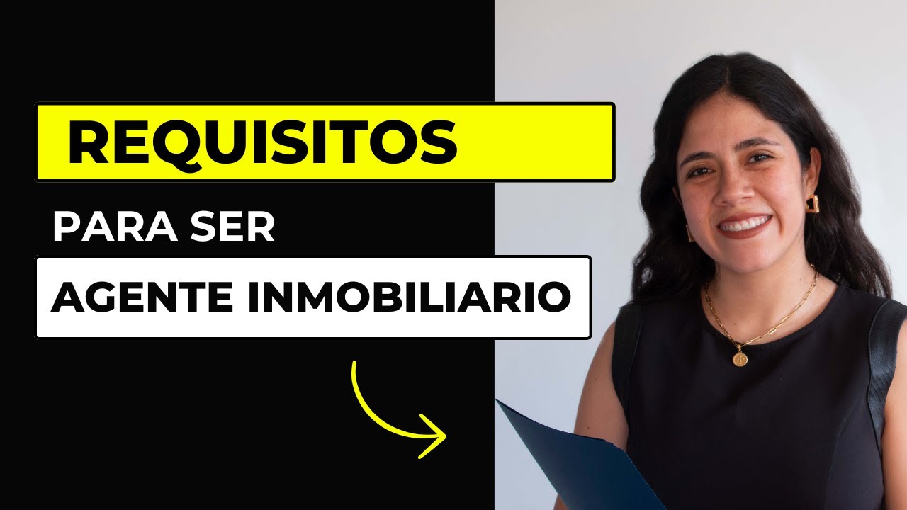 &iquest;Qu&eacute; necesito para ser Agente Inmobiliario en Per&uacute;? (Gu&iacute;a 2025✅)