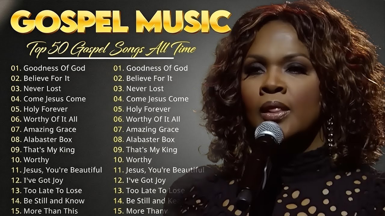 Most Powerful Gospel Songs  - Goodness of God 1 Hour Worship Gospel Music Playlist Ever