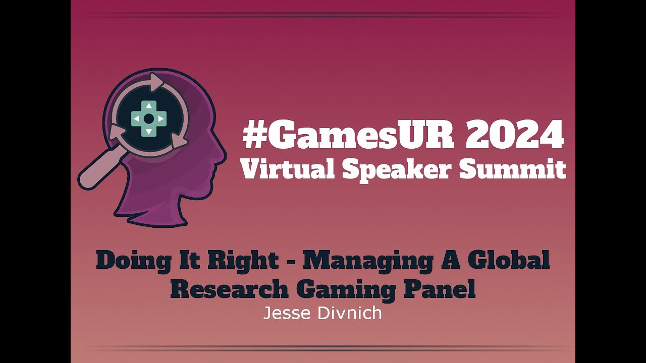 Doing it Right – Managing a Global Research Gaming Panel - Jesse Divnich
