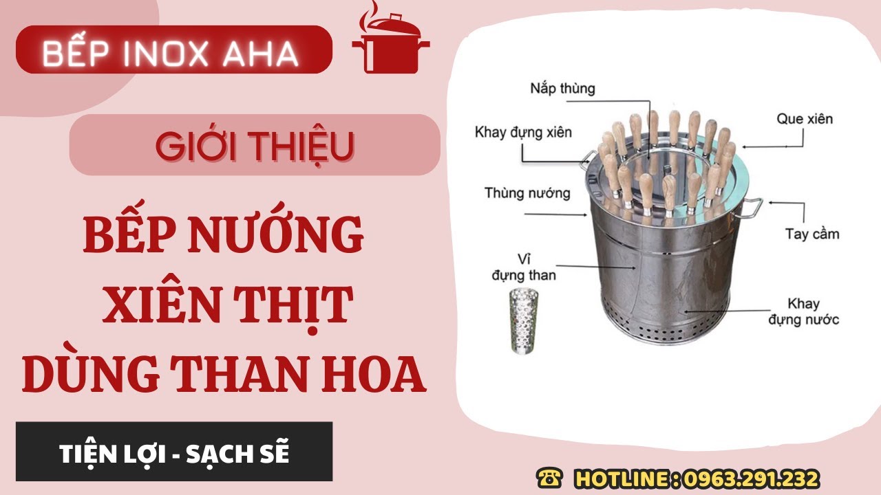 Bếp nướng thịt xiên THAN HOA | Bếp nướng THỊT XIÊN | Bếp Inox Aha