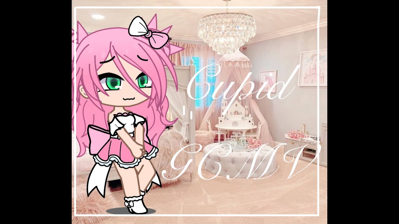 Cupid ❤️ // GCMV