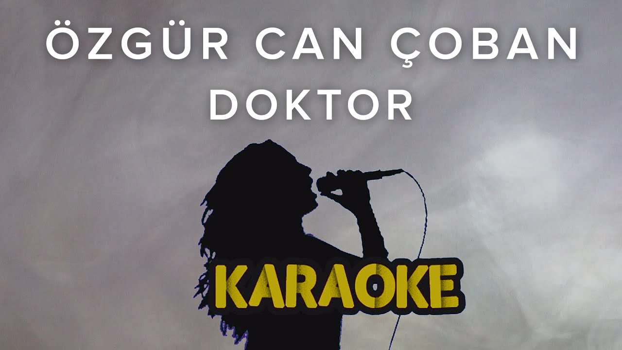 Özgür Can Çoban - Doktor (Karaoke Video)