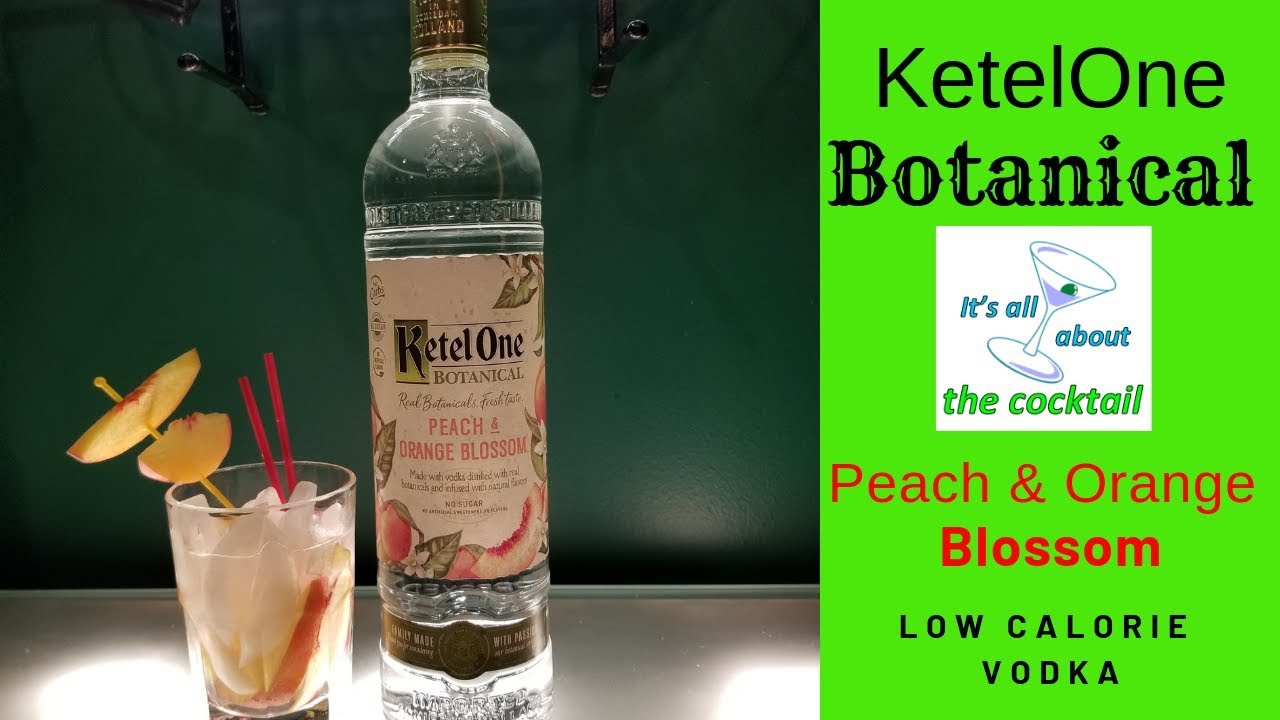 KetelOne Botanicals Peach & Orange Blossom/it's all about the cocktail/home bartending/home mixology