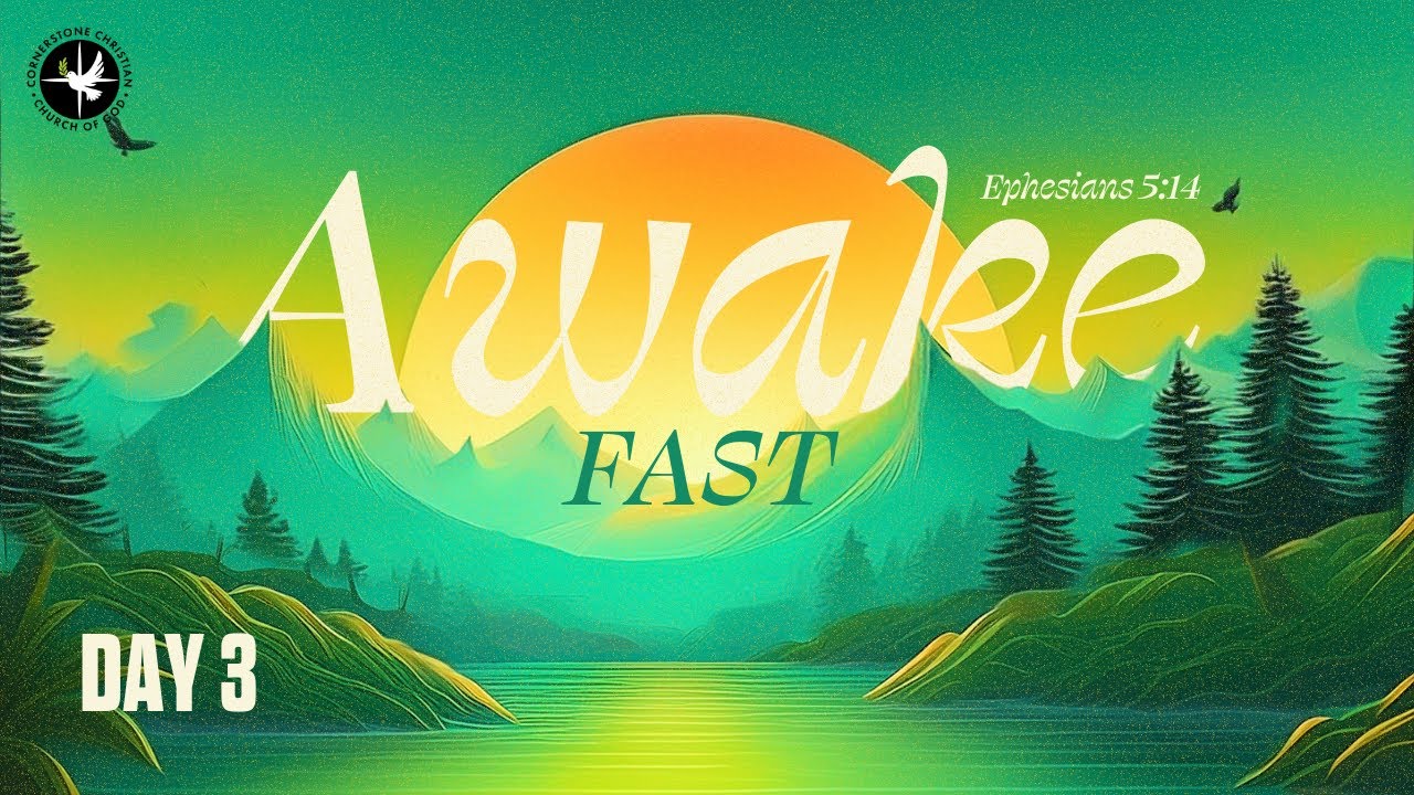 Awake Fast - Day 3 | Apostle Emmanuel Adewusi | CCCG