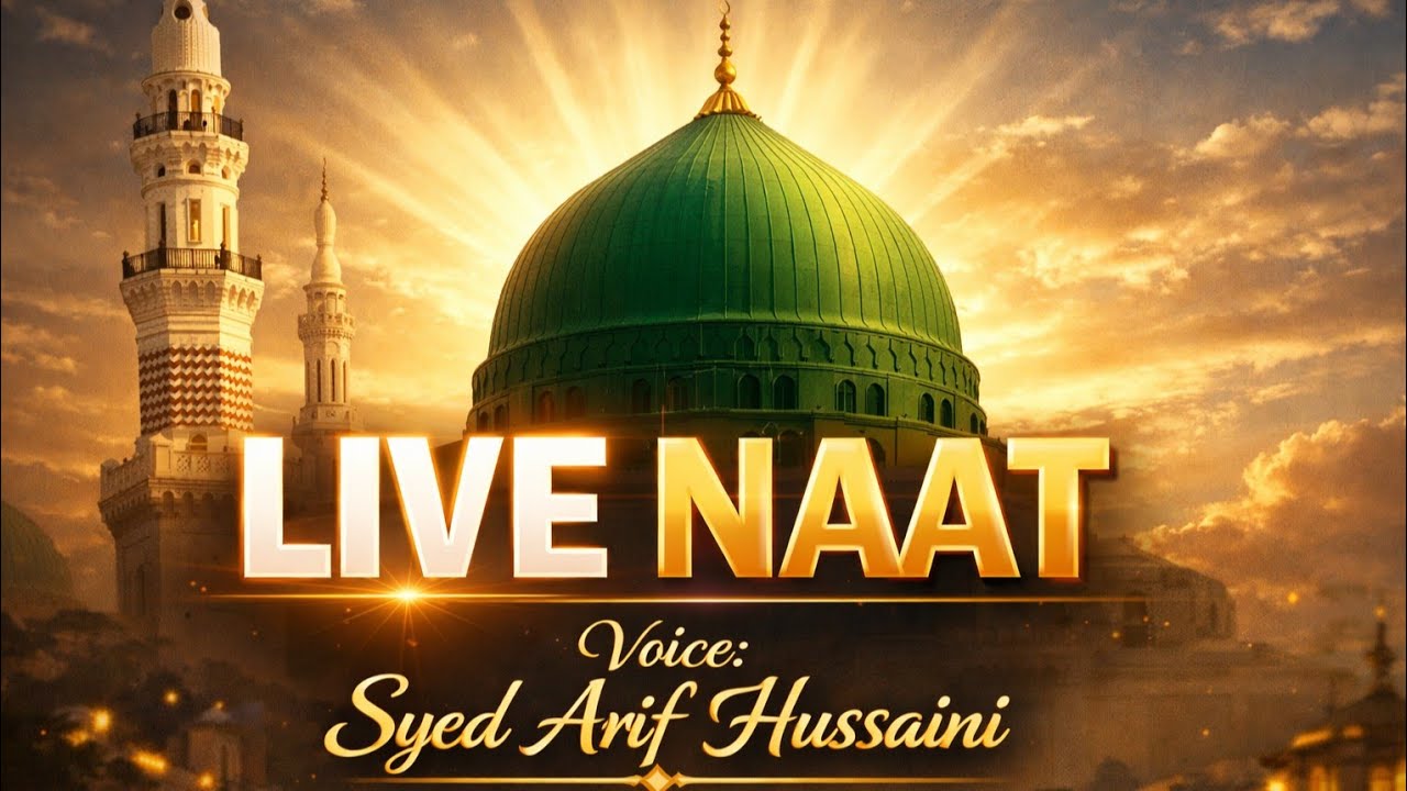 LIVE Naat Sharif | Dil Ko Chhoo Jaane Wali Naat | Syed Arif Hussaini