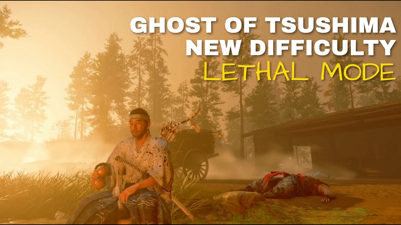 Ghost Of Tsushima Lethal Mode: 