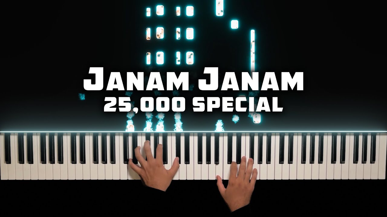 Janam Janam - Dilwale (Piano Cover) | 25K Special
