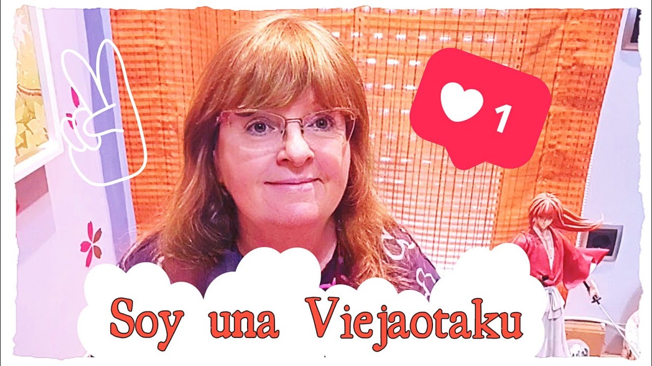 Mis Cosas: Soy una Viejaotaku. Algún problema?