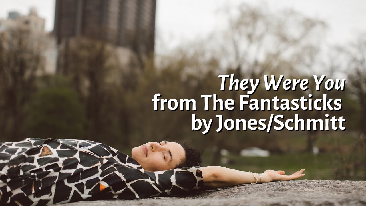 “They Were You” from The Fantasticks by Jones/Schmitt | Human Merely Being