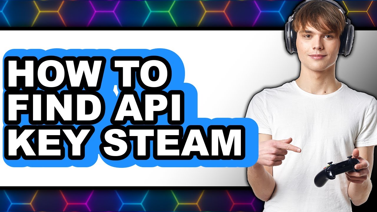 How to Find Api Key Steam (easy Method)