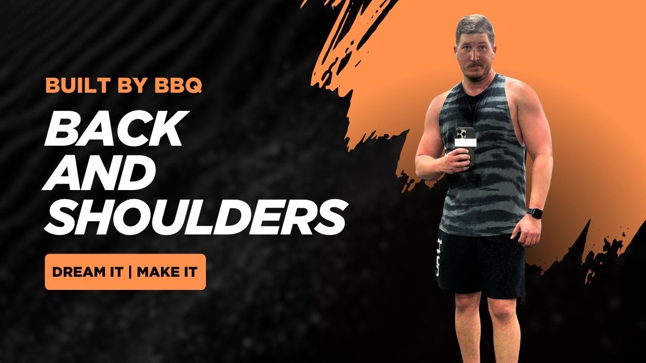 Back and Shoulders Built By BBQ Day 2 of 6