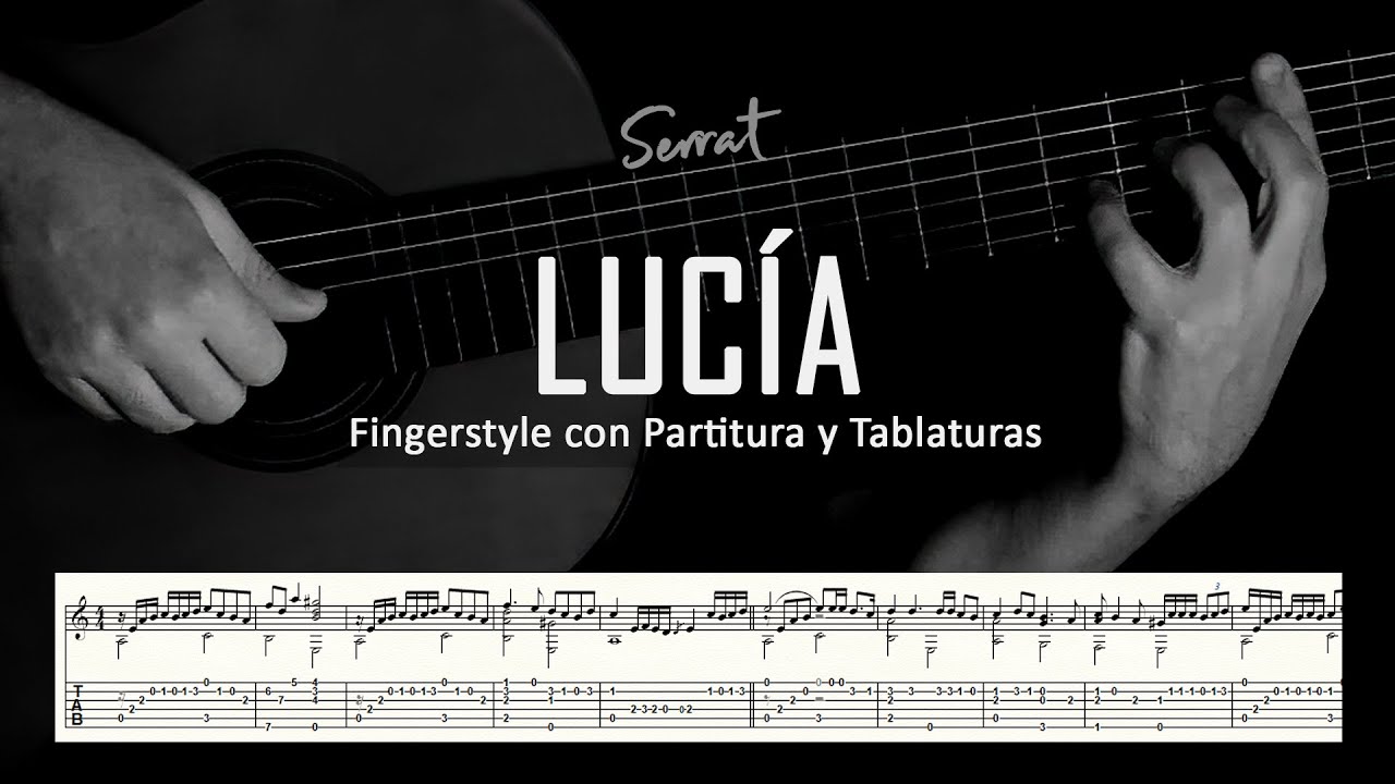 Lucía (Serrat) ▶ Guitarra solista fingerstyle + partitura/tablatura