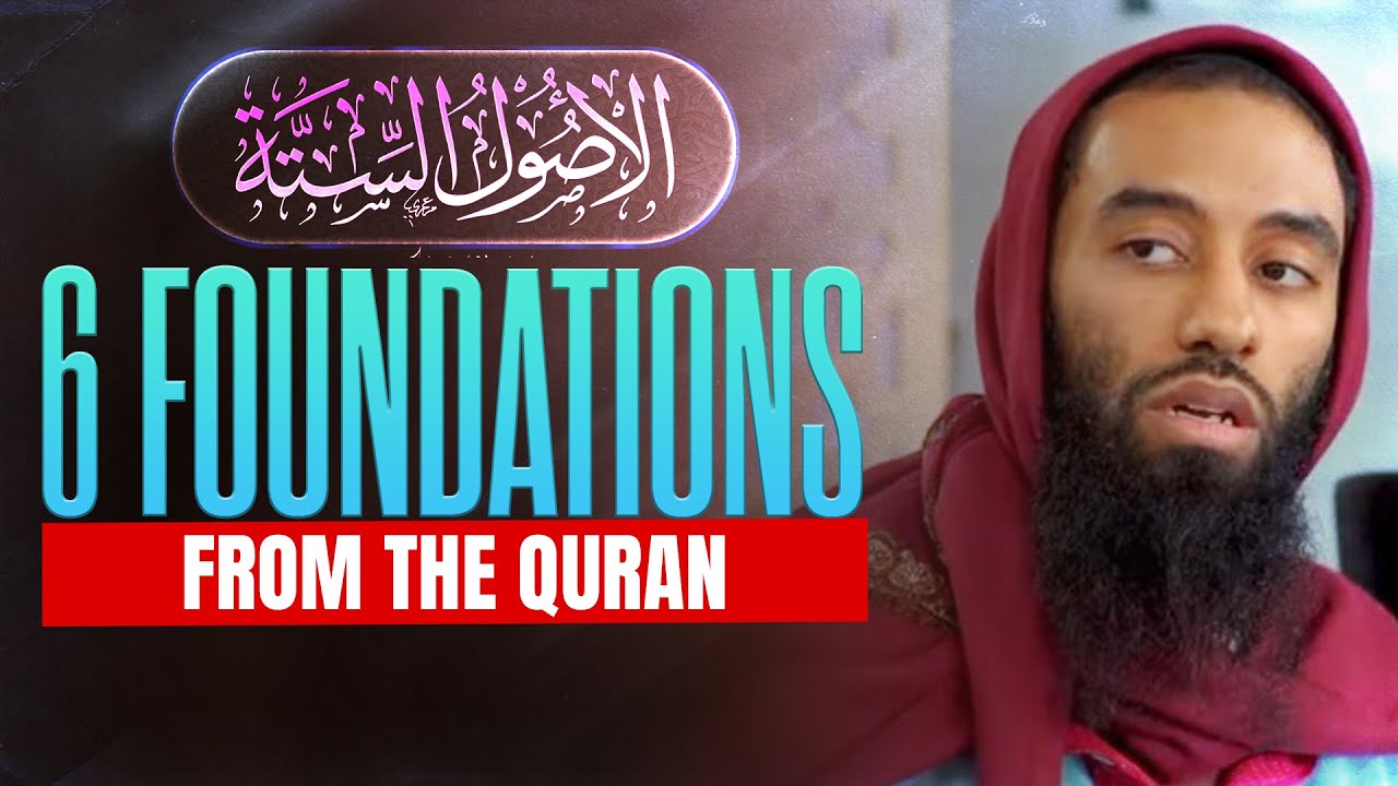 6 Foundations From The Quran || Usool As Sitta الأصولُ السِّتة- Ust Abu Taymiyyah