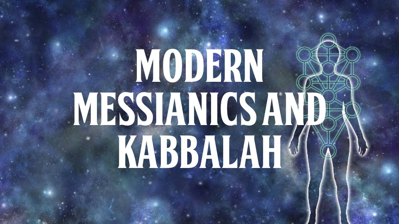 Modern Messianics and Kabbalah