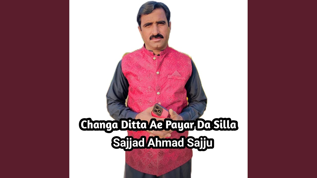 Changa Ditta Ae Payar Da Silla