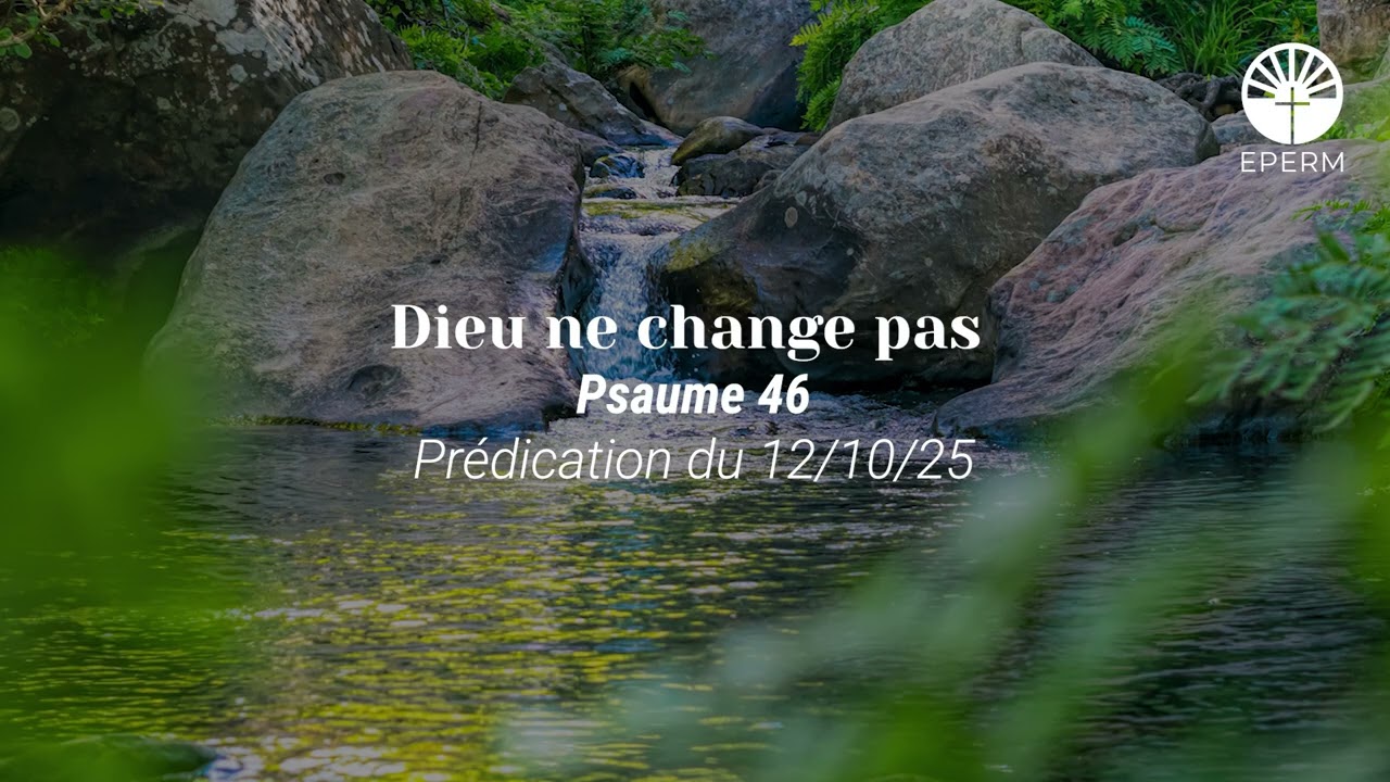 Dieu ne change pas (12/10/25)