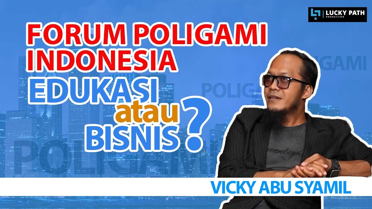 Forum Poligami Indonesia | Lucky Path Channel