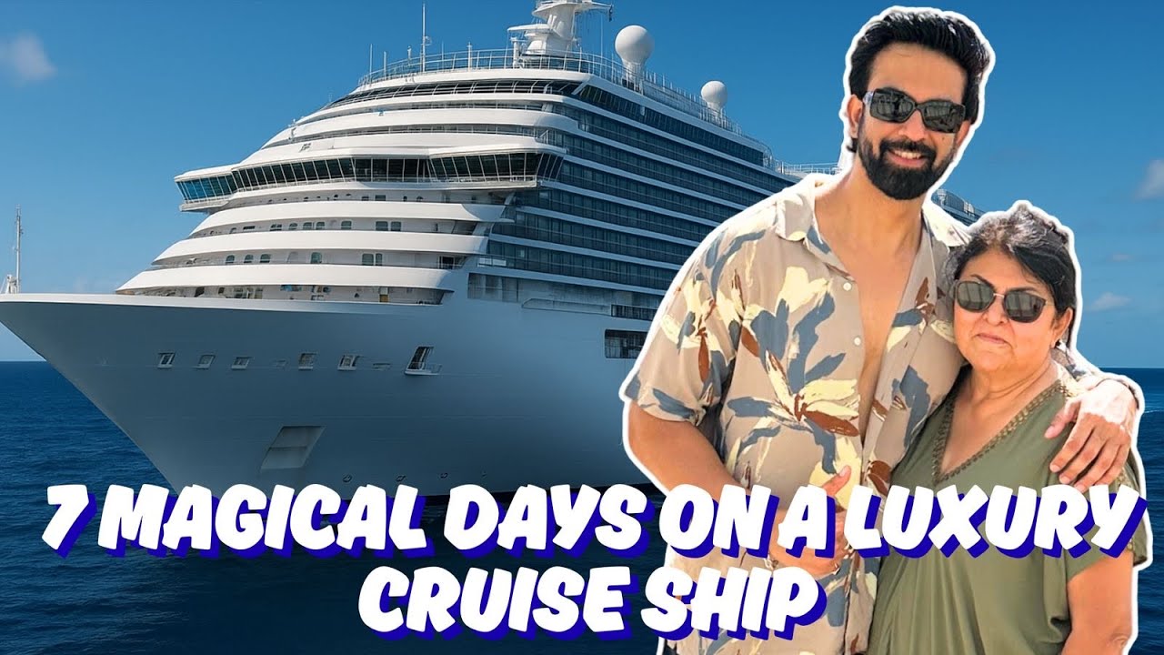 7 MAGICAL DAYS ON A LUXURY CRUISE SHIP 🎉