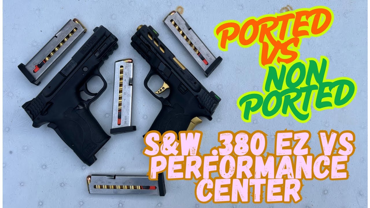 Barrel Face-Off: Ported vs Non-Ported M&P .380 EZ vs Performance Center” 