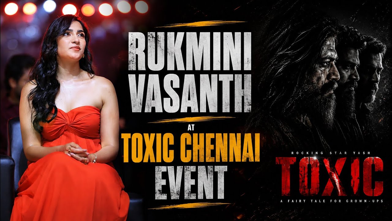 Toxic Chennai Event Highlights 🔥 | #Yash, #RukminiVasanth & Team | #Toxic Movie Promotions