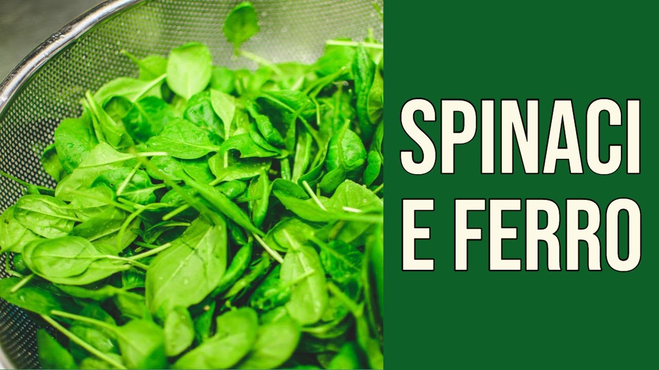 Gli Spinaci sono un'Ottima Fonte di Ferro?