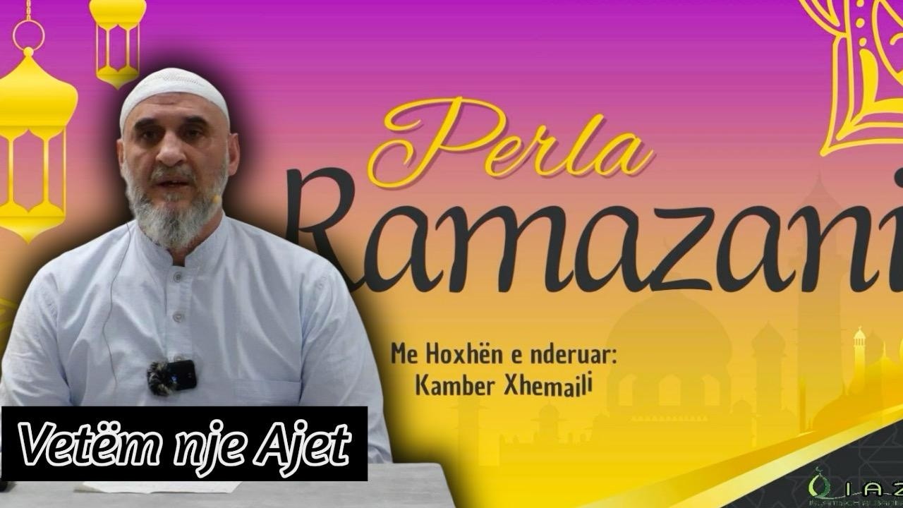 Vetëm nje Ajet - Hoxhë Kamber Xhemaili